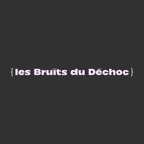 Accueil - Les Bruits du Déchoc
